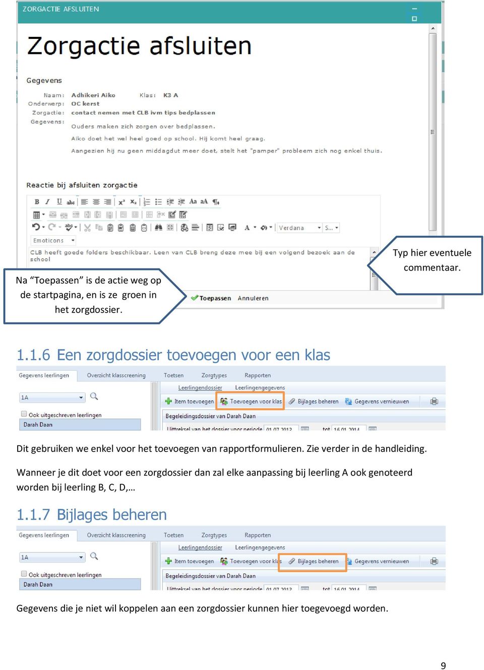 Zie verder in de handleiding.