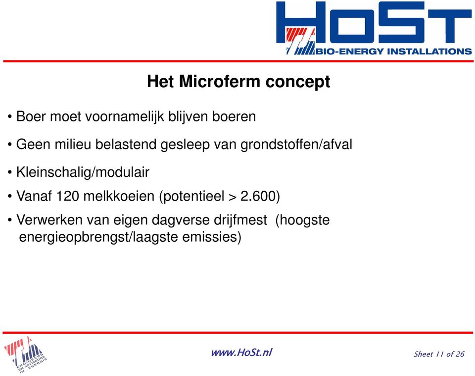 Kleinschalig/modulair Vanaf 120 melkkoeien (potentieel > 2.