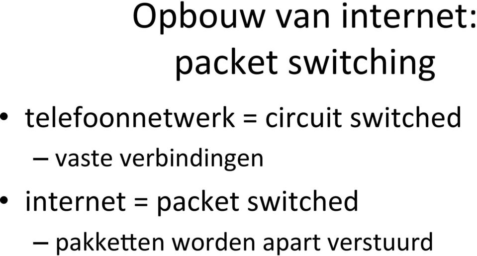 vaste verbindingen internet = packet