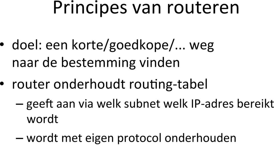 roueng- tabel geep aan via welk subnet welk IP-