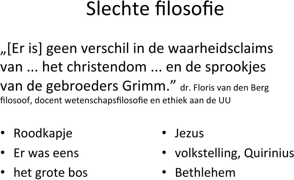 Floris van den Berg filosoof, docent wetenschapsfilosofie en ethiek aan