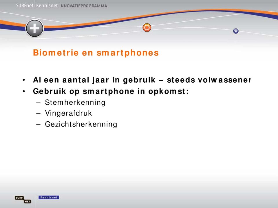 Gebruik op smartphone in opkomst: