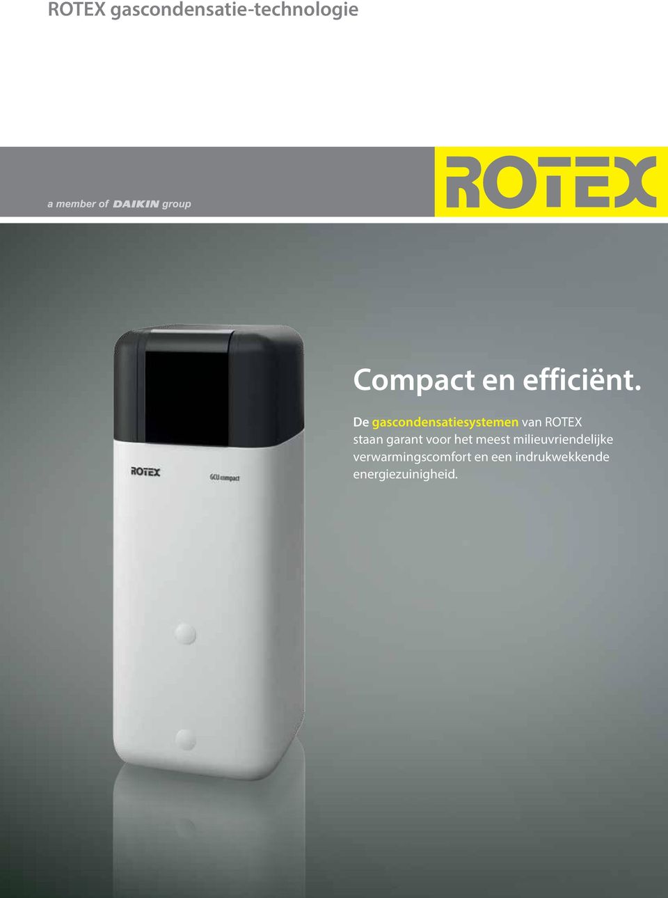 De gascondensatiesystemen van ROTEX staan garant