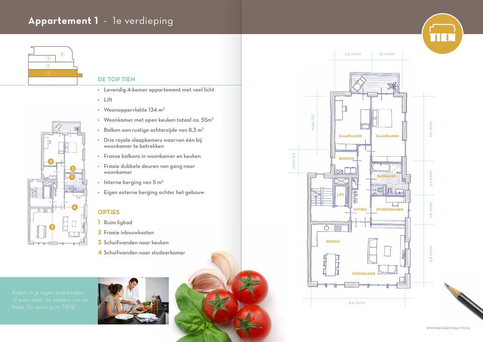 woonkamer Interne berging van 5 m Eigen externe berging achter het gebouw OPTIES Ruim ligbad Fraaie inbouwkasten 3 Schuifwanden naar keuken 4 Schuifwanden naar studeerkamer,3 meter 5,5