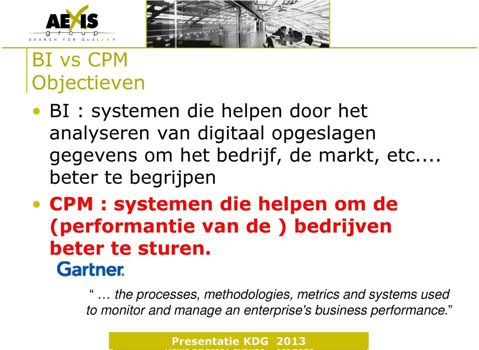 .. beter te begrijpen CPM : systemen die helpen om de (performantie van de ) bedrijven