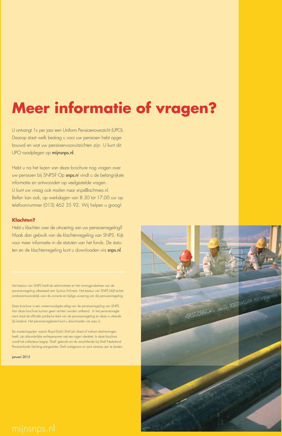 nl vindt u de belangrijkste informatie en antwoorden op veelgestelde vragen. U kunt uw vraag ook mailen naar snps@achmea.nl. Bellen kan ook, op werkdagen van 8.30 tot 17.