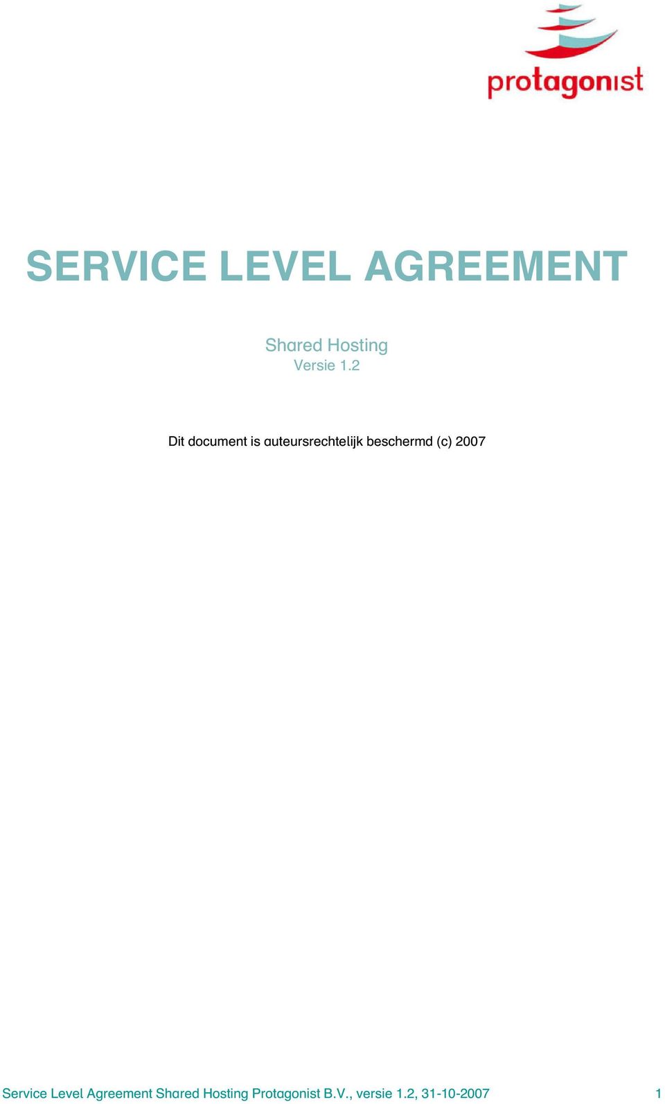 beschermd (c) 2007 Service Level Agreement