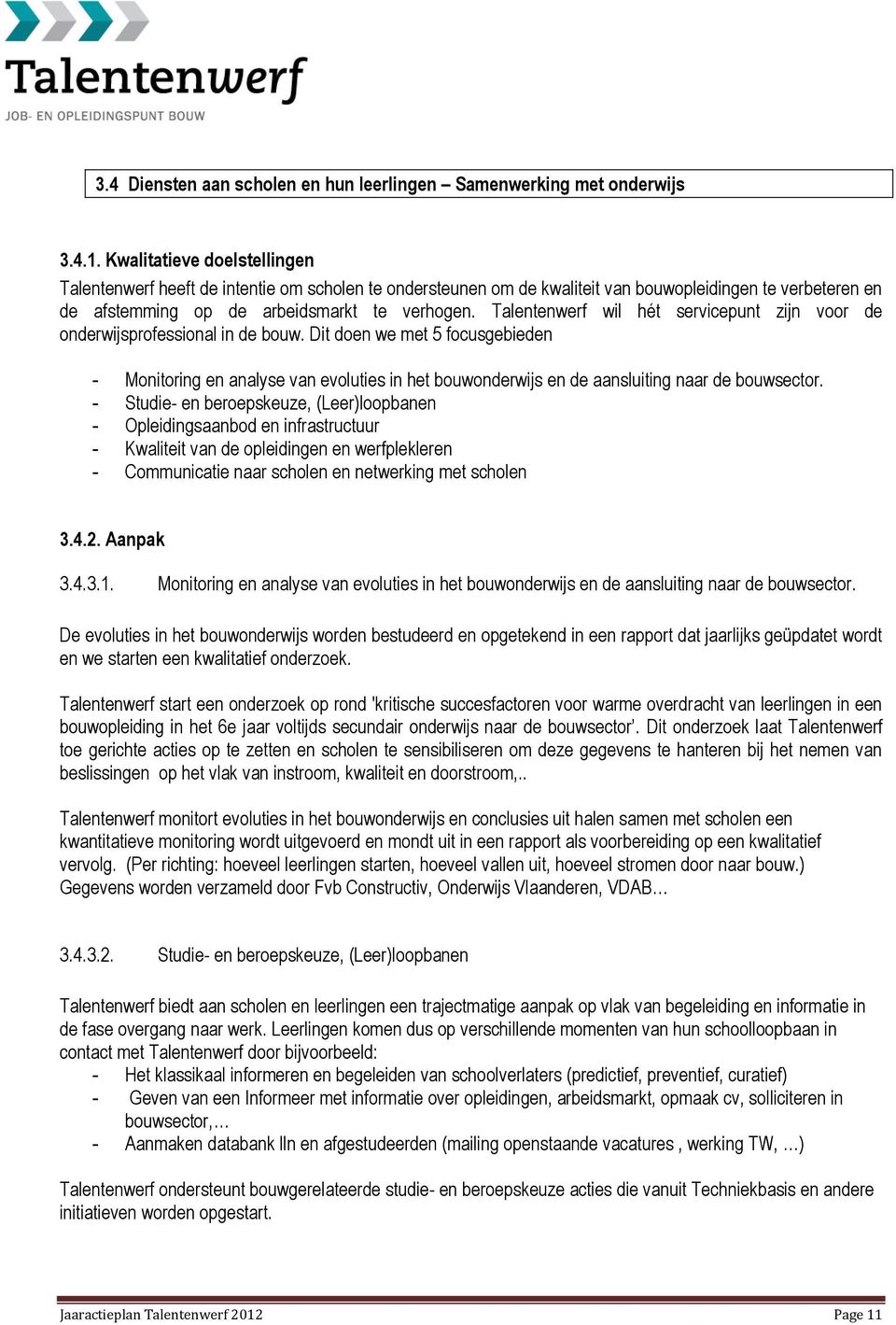 Talentenwerf wil hét servicepunt zijn voor de onderwijsprofessional in de bouw.