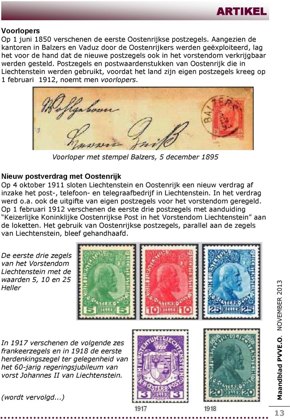 Postzegels en postwaardenstukken van Oostenrijk die in Liechtenstein werden gebruikt, voordat het land zijn eigen postzegels kreeg op 1 februari 1912, noemt men voorlopers.
