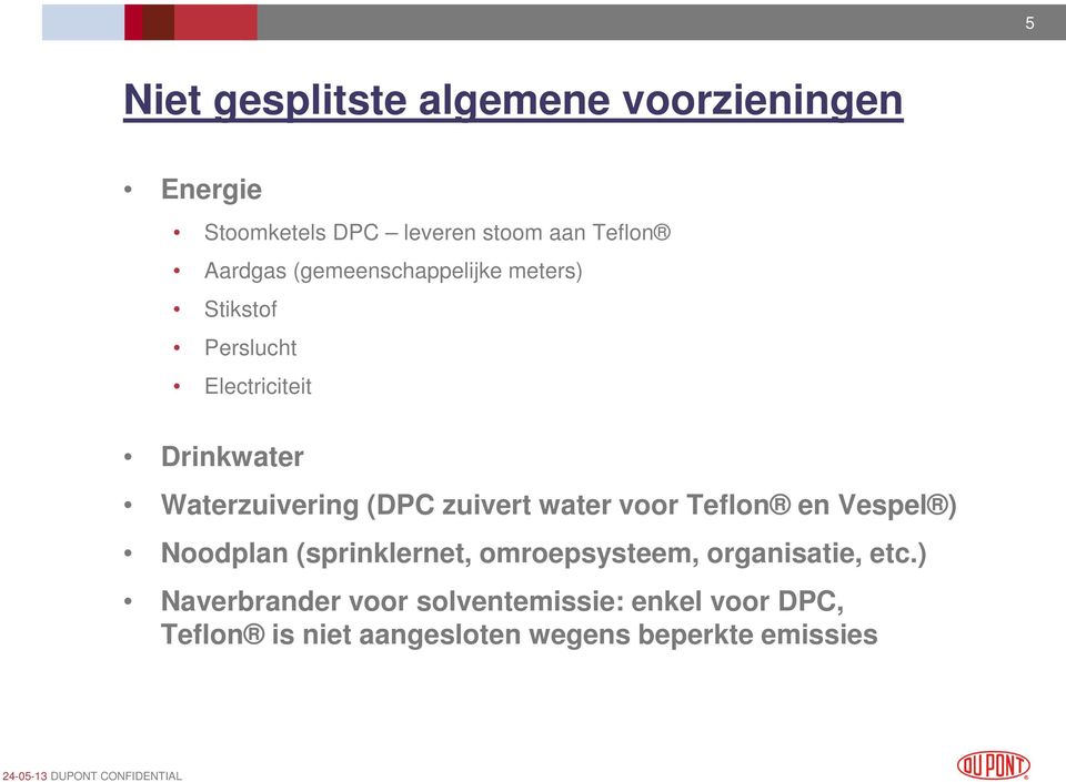 (DPC zuivert water voor Teflon en Vespel ) Noodplan (sprinklernet, omroepsysteem, organisatie,