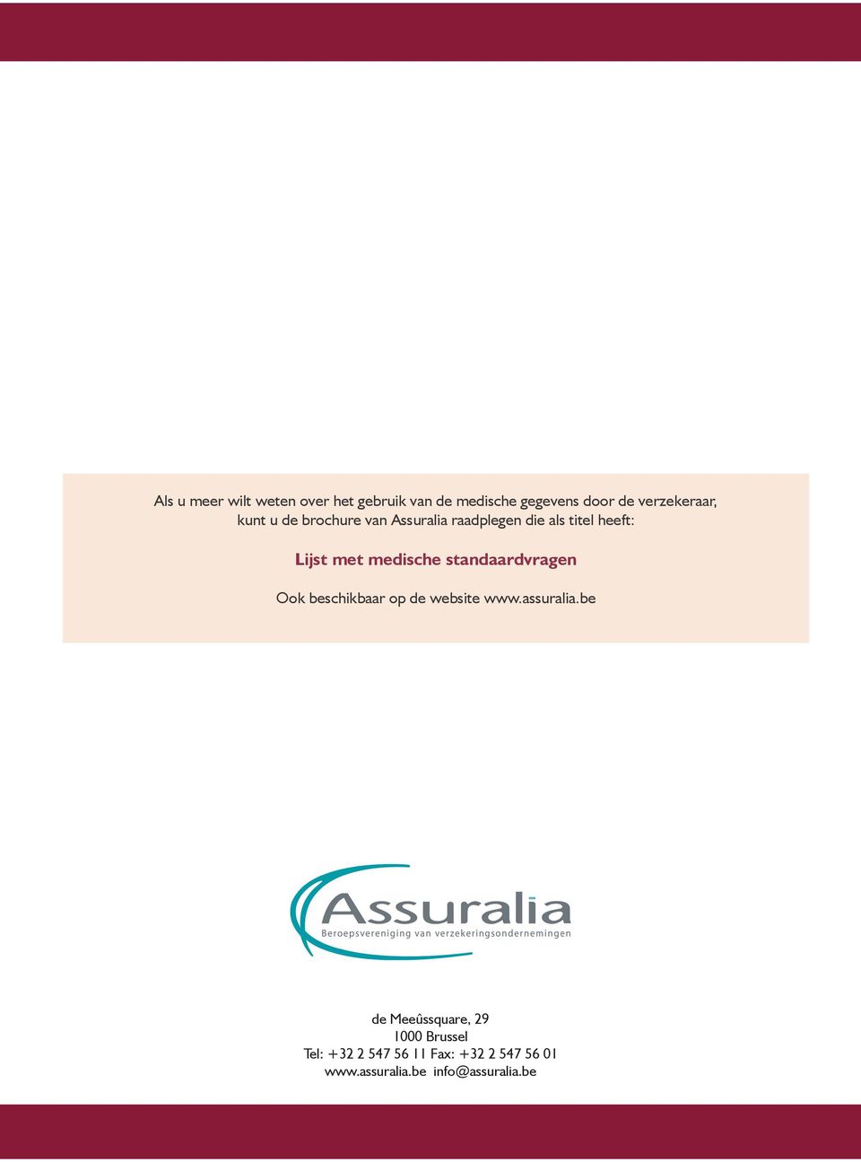 standaardvragen Ook beschikbaar op de website www.assuralia.