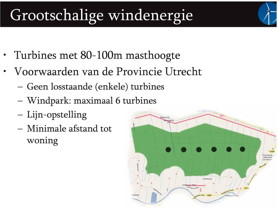 Geen losstaande (enkele) turbines Windpark: