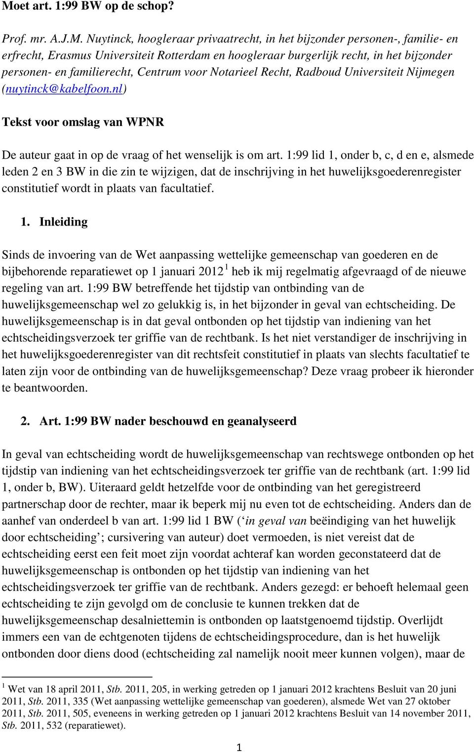 nl) Tekst voor omslag van WPNR De auteur gaat in op de vraag of het wenselijk is om art.