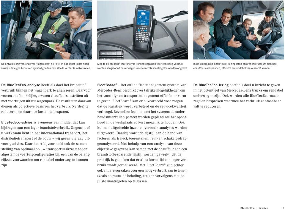 In de BlueTecEco-chauffeurstraining laten ervaren instructeurs zien hoe chauffeurs ontspannen, efficiënt en rendabel van A naar B komen.