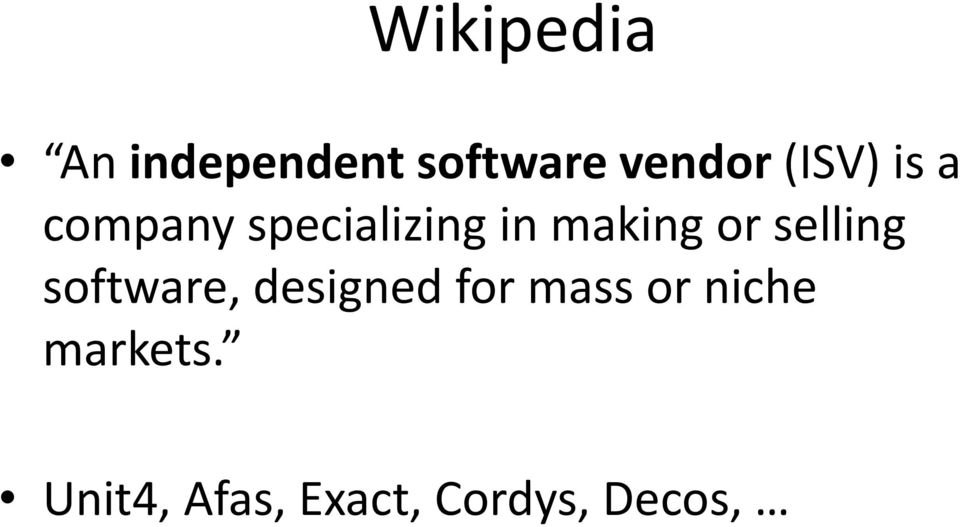 or selling software, designed for mass or