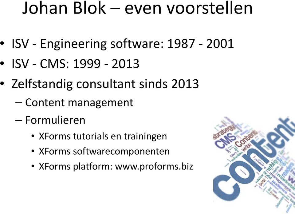 2013 Content management Formulieren XForms tutorials en