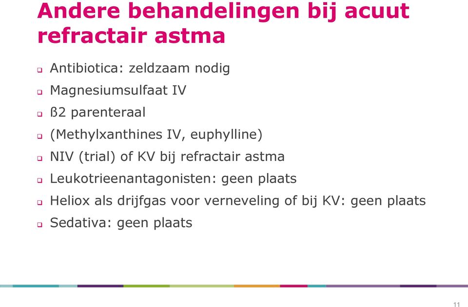(trial) of KV bij refractair astma Leukotrieenantagonisten: geen plaats