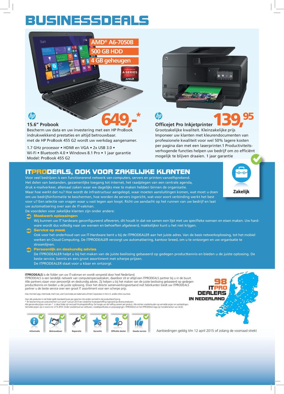 0 Pro 1 jaar garantie Model: ProBook 455 G2 Officejet Pro Inkjetprinter Grootzakelijke kwaliteit.