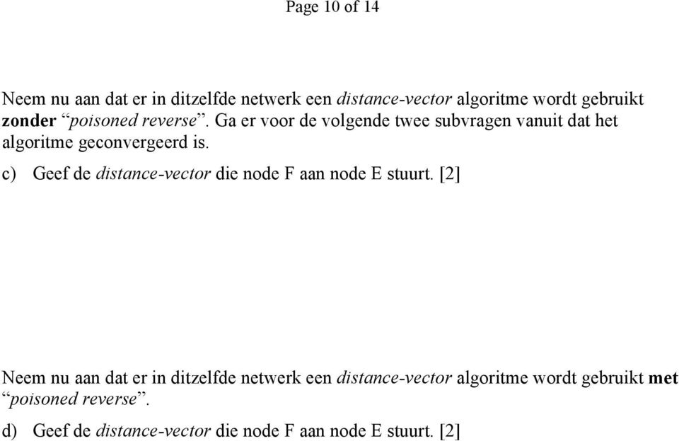 c) Geef de distance-vector die node aan node E stuurt.