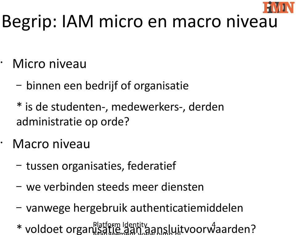 is de studenten-, medewerkers-, derden administratie op orde?