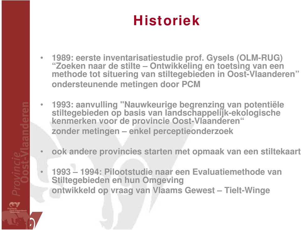 metingen door PCM 1993: aanvulling "Nauwkeurige begrenzing van potentiële stiltegebieden op basis van landschappelijk-ekologische kenmerken voor de