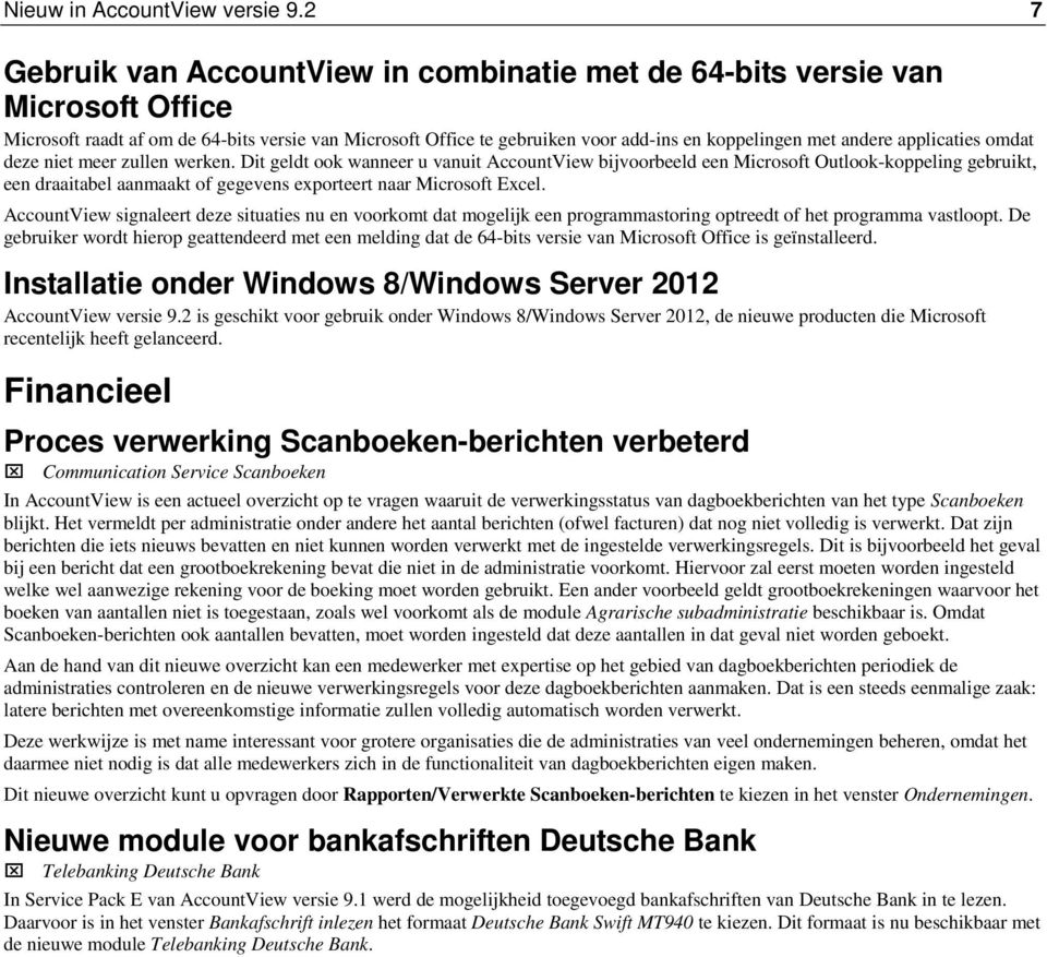 applicaties omdat deze niet meer zullen werken.