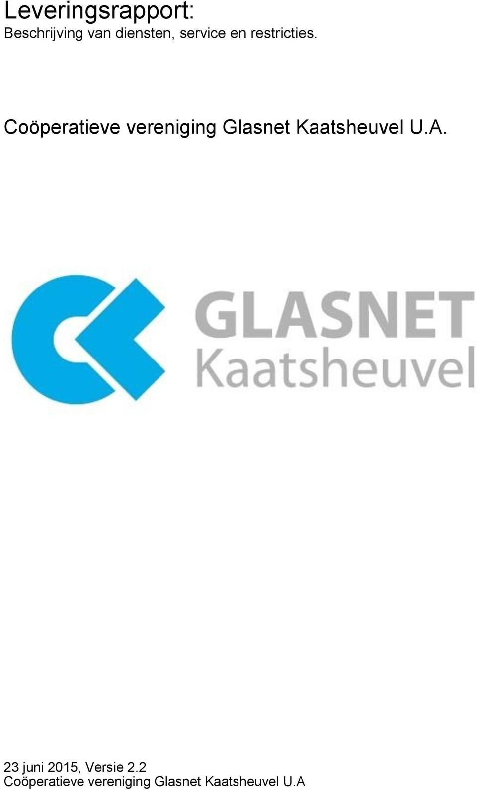 Coöperatieve vereniging Glasnet Kaatsheuvel U.A.