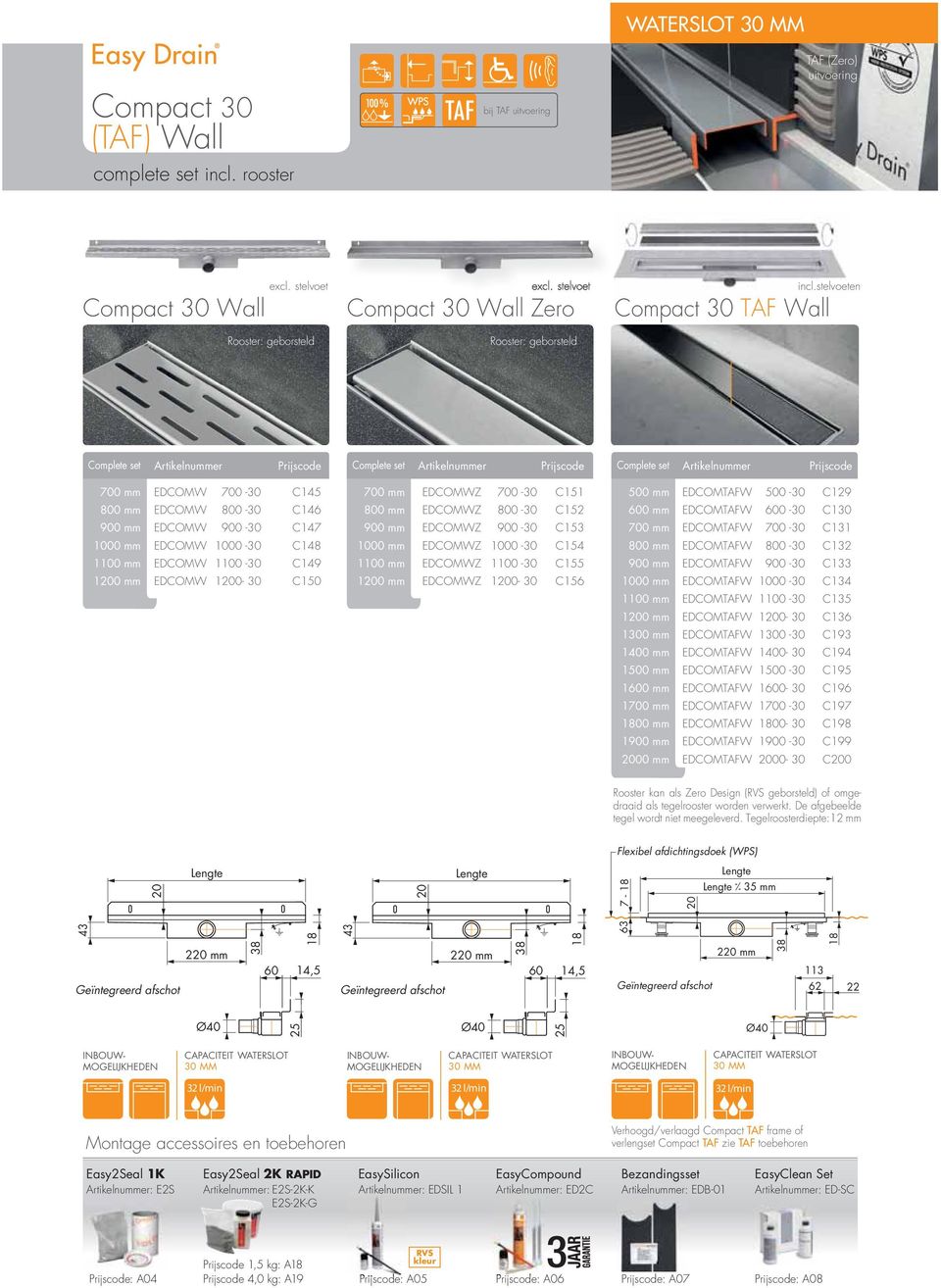 stelvoeten Compact 30 TAF Wall 700 mm EDCOMW 700-30 C145 800 mm EDCOMW 800-30 C146 900 mm EDCOMW 900-30 C147 1000 mm EDCOMW 1000-30 C148 1100 mm EDCOMW 1100-30 C149 1200 mm EDCOMW 1200-30 C150 700 mm