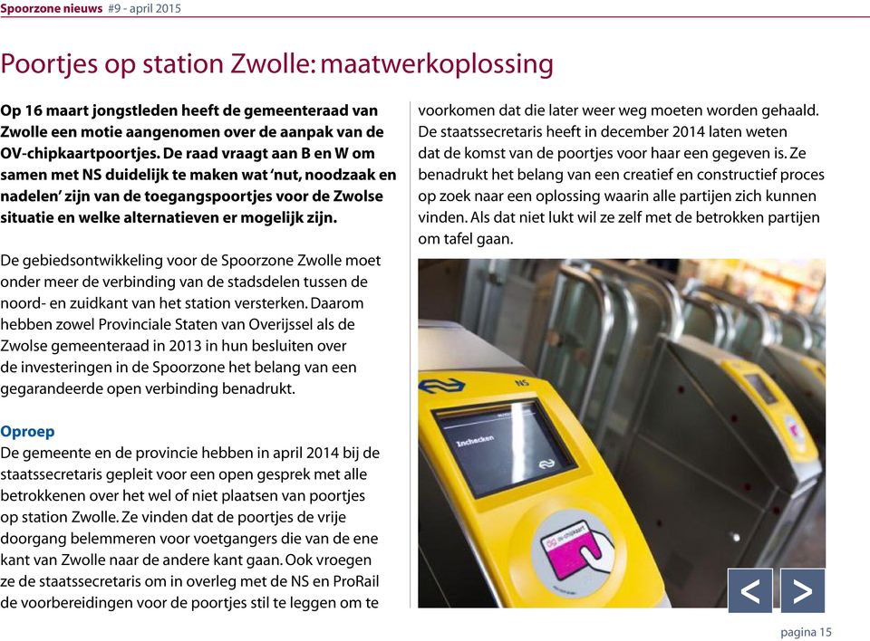 De gebiedsontwikkeling voor de Spoorzone Zwolle moet onder meer de verbinding van de stadsdelen tussen de noord- en zuidkant van het station versterken.