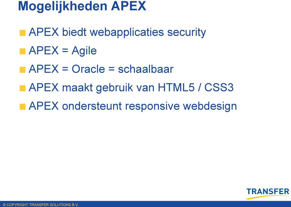 = Oracle = schaalbaar APEX maakt gebruik