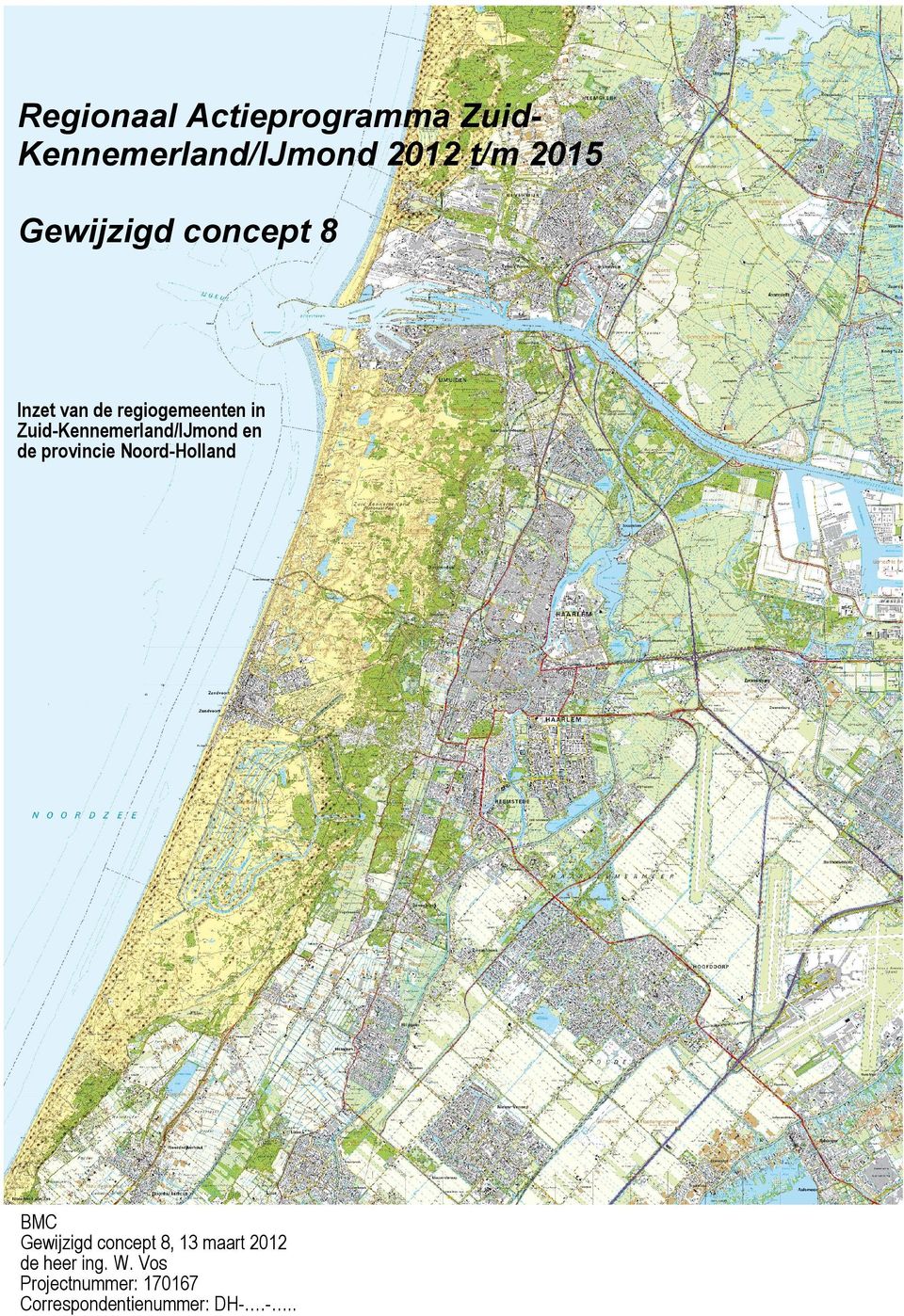 Zuid-Kennemerland/IJmond en de provincie Noord-Holland BMC Gewijzigd
