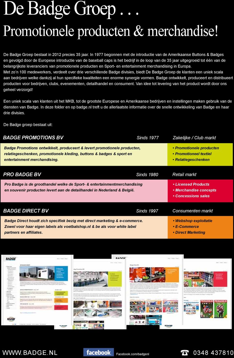 de belangrijkste leveranciers van promotionele producten en Sport- en entertainment merchandising in Europa.