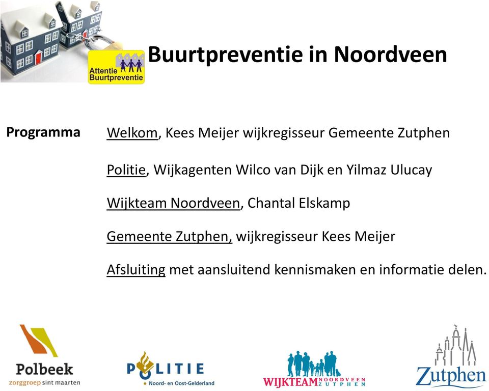 Yilmaz Ulucay Wijkteam Noordveen, Chantal Elskamp Gemeente Zutphen,