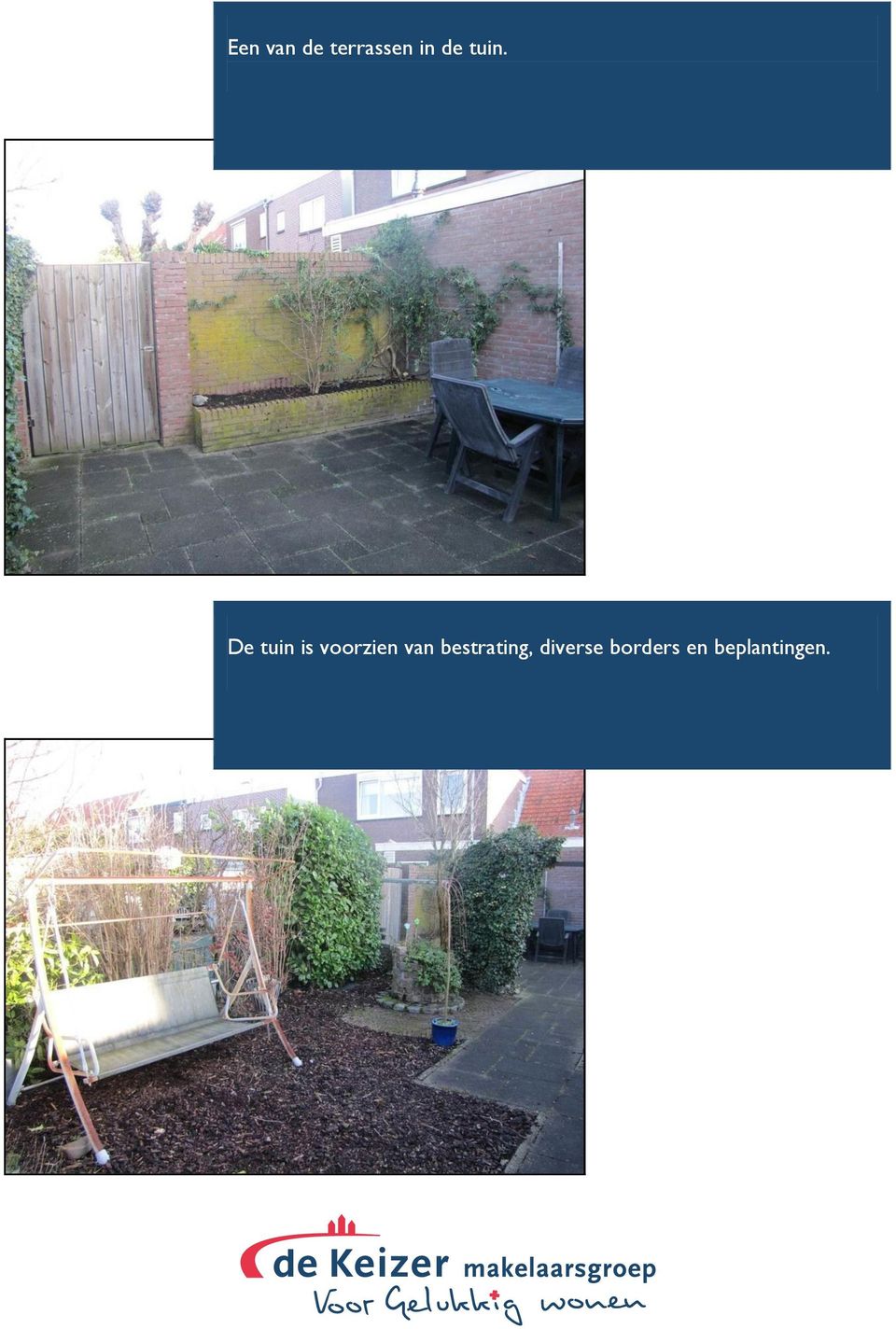 De tuin is voorzien van