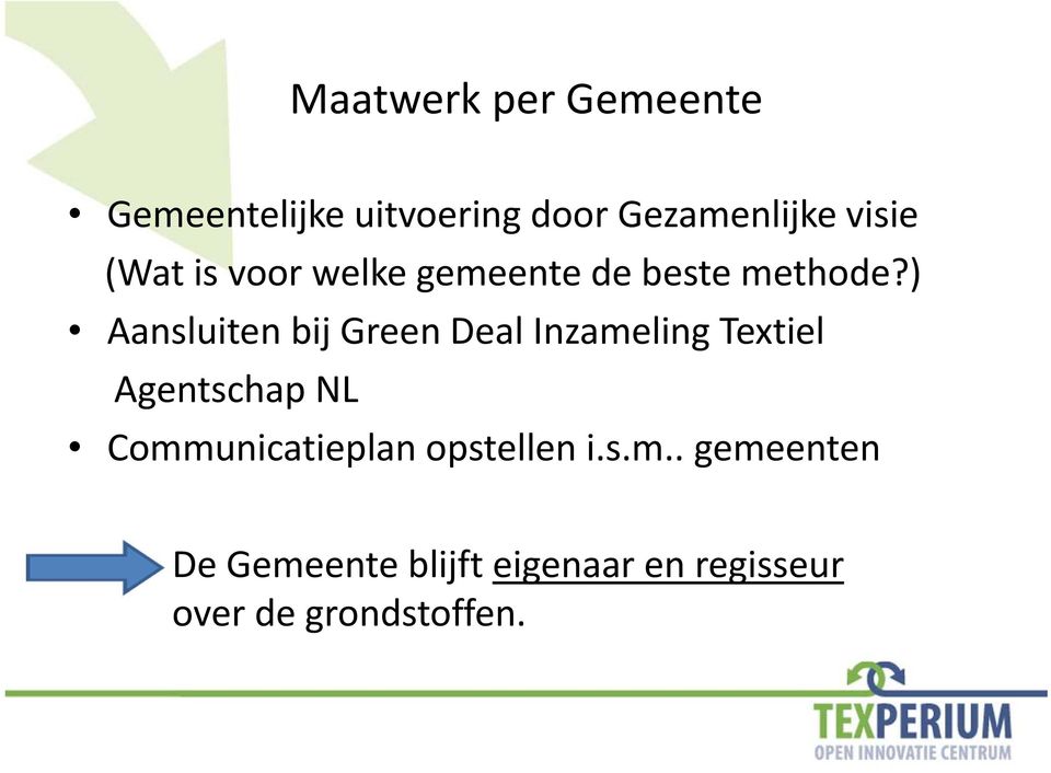 ) Aansluiten bij Green Deal Inzameling Textiel Agentschap NL