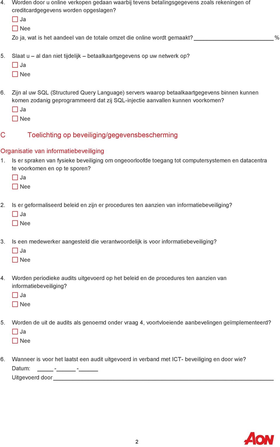 Zijn al uw SQL (Structured Query Language) servers waarop betaalkaartgegevens binnen kunnen komen zodanig geprogrammeerd dat zij SQL-injectie aanvallen kunnen voorkomen?