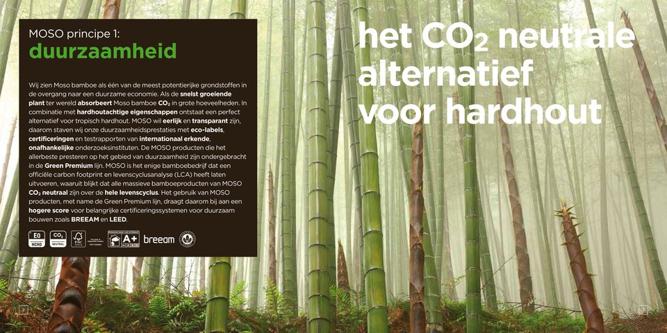 MOSO wil eerlijk en transparant zijn, daarom staven wij onze duurzaamheidsprestaties met eco-labels, certificeringen en testrapporten van internationaal erkende, onafhankelijke onderzoeksinstituten.