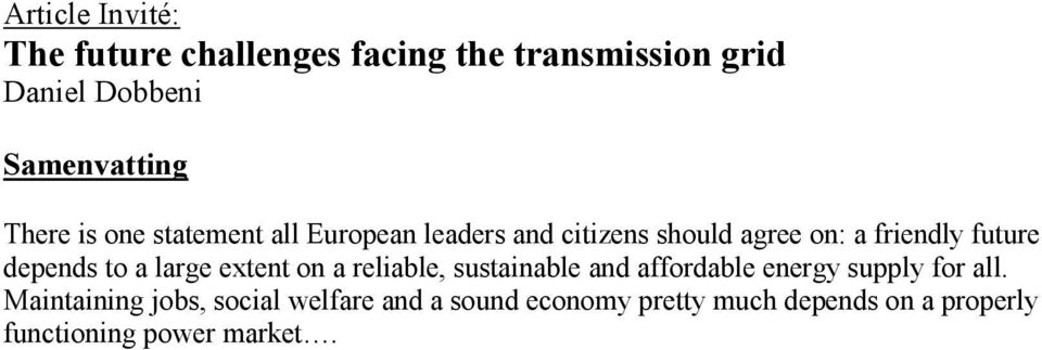 large extent on a reliable, sustainable and affordable energy supply for all.