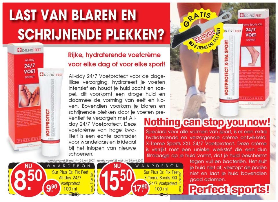 eelt en kloven. Bovendien voorkom je blaren en schrijnende plekken door je voeten preventief te verzorgen met Allday 24/7 Voetprotect.