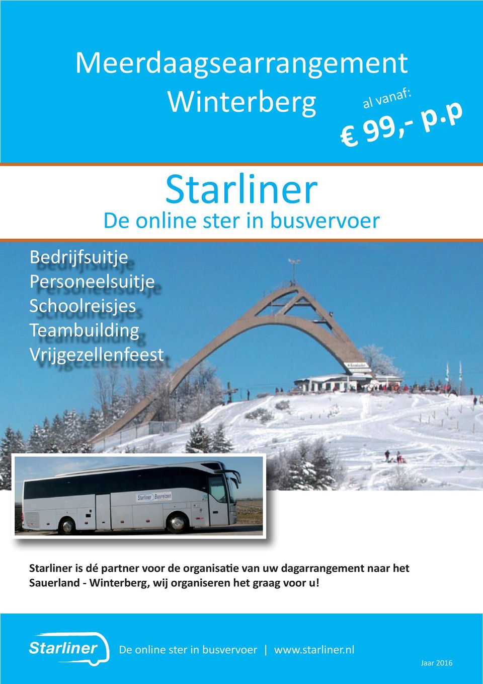 Vrijgezellenfeest Starliner De online ster in busvervoer Starliner is dé