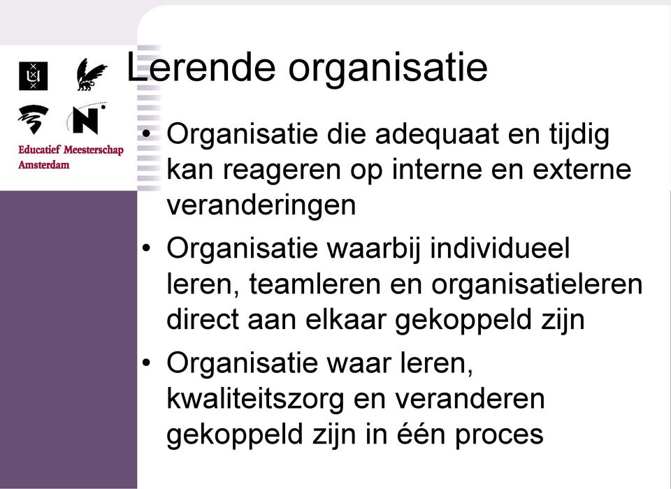 teamleren en organisatieleren direct aan elkaar gekoppeld zijn