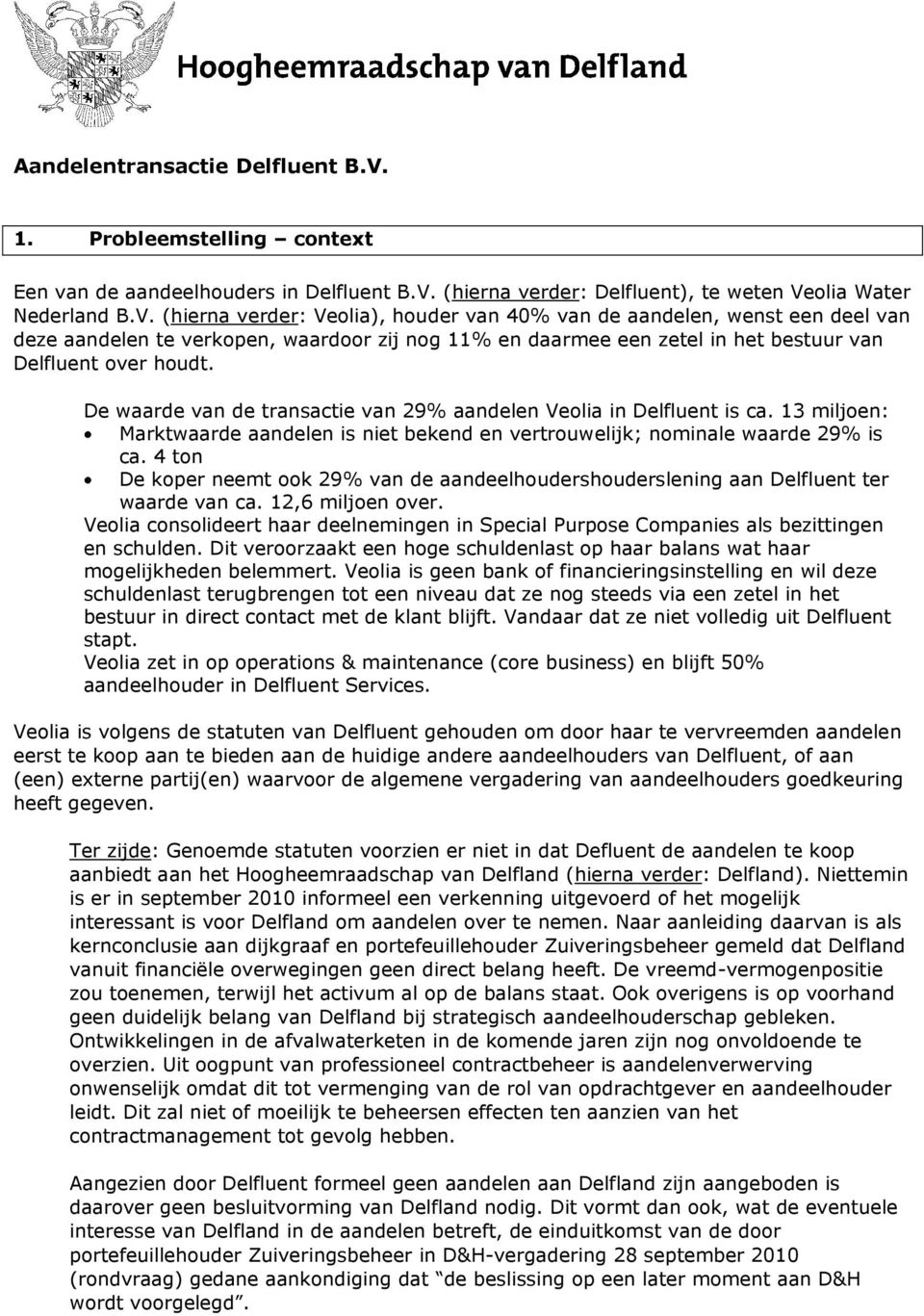 (hierna verder: Delfluent), te weten Ve