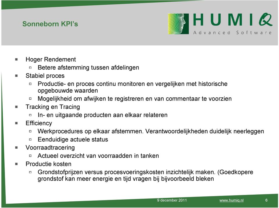 Werkprocedures op elkaar afstemmen.