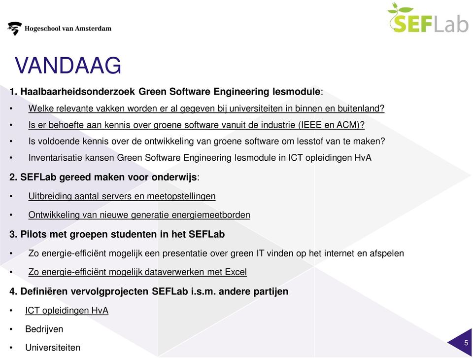 Inventarisatie kansen Green Software Engineering lesmodule in ICT opleidingen HvA 2.