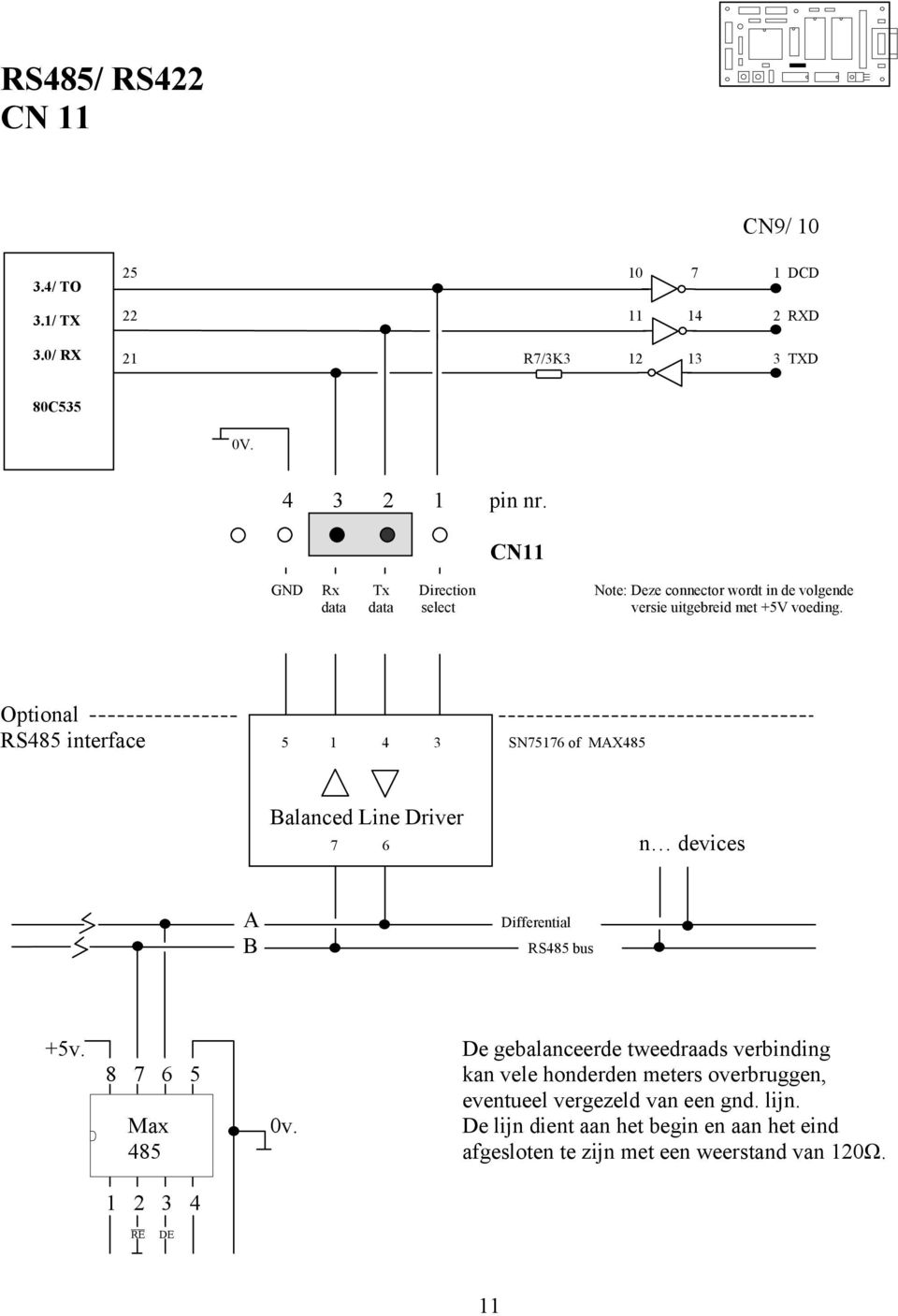 Optional RS485 interface 5 1 4 3 SN75176 of MAX485 Balanced Line Driver 7 6 n devices A Differential B RS485 bus +5v.
