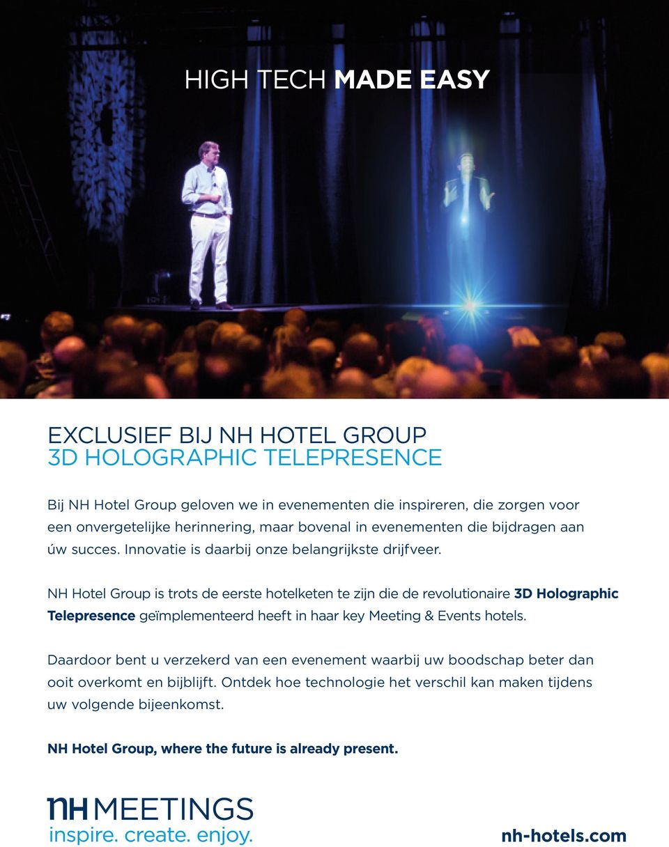 NH Hotel Group is trots de eerste hotelketen te zijn die de revolutionaire 3D Holographic Telepresence geïmplementeerd heeft in haar key Meeting & Events hotels.