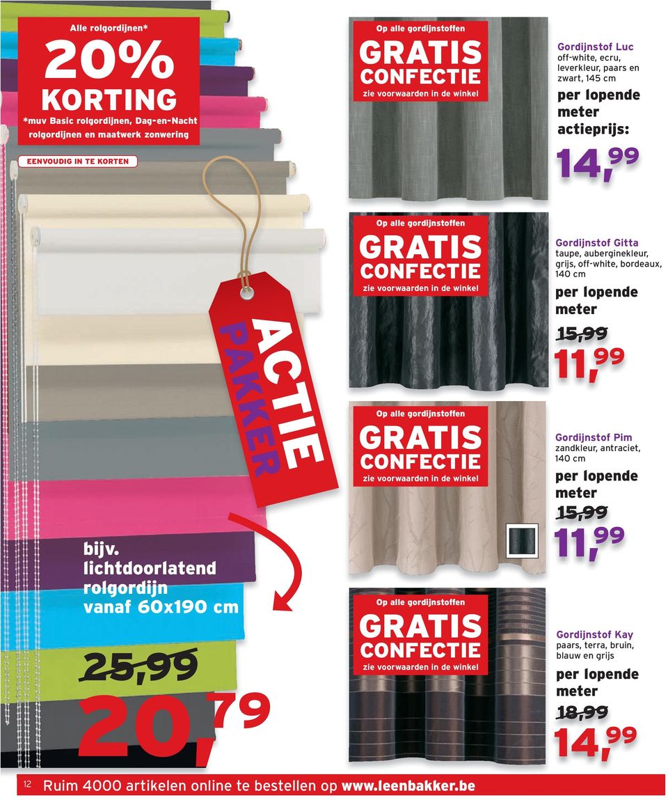 ecru, leverkleur, paars en zwart, 145 cm per lopende meter actieprijs: 14, Gordijnstof Gitta taupe, auberginekleur, grijs, off-white, bordeaux, 140 cm per lopende meter 15, 11, 12 lichtdoorlatend