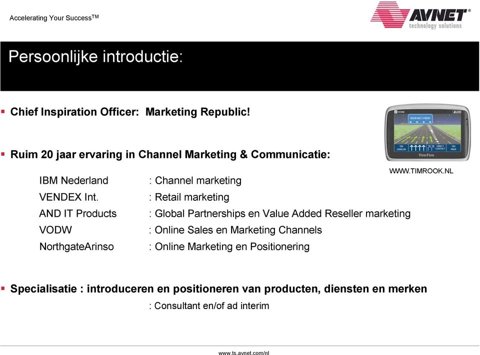 AND IT Products VODW NorthgateArinso : Channel marketing : Retail marketing : Global Partnerships en Value Added Reseller