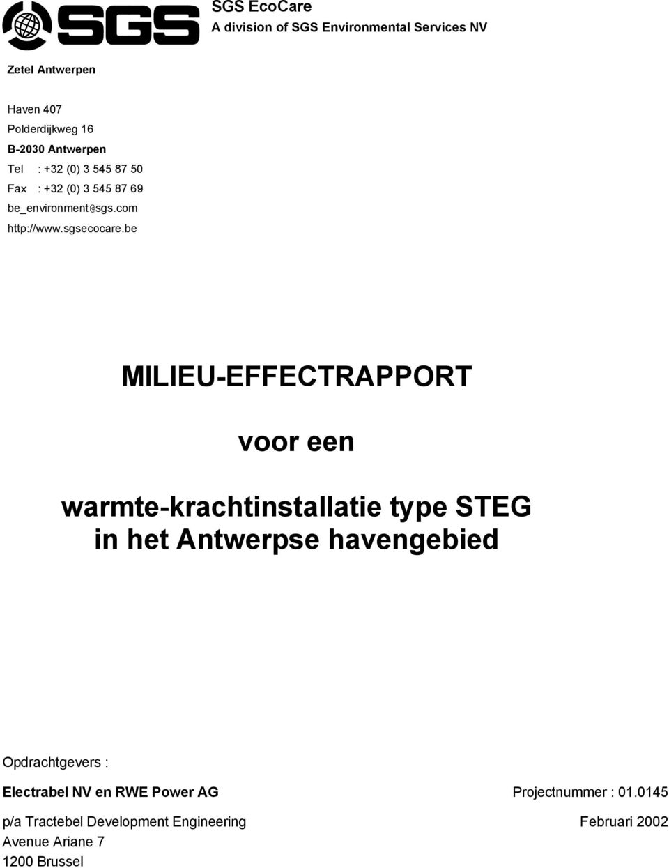 be MILIEU-EFFECTRAPPORT voor een warmte-krachtinstallatie type STEG in het Antwerpse havengebied