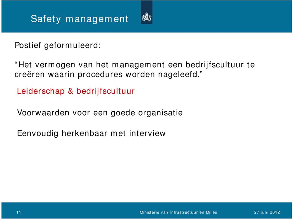 Leiderschap & bedrijfscultuur Voorwaarden voor een goede organisatie